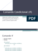 Comando Condicional (If) : Material Cedido Pelas Profas. Fernanda Denardin Walker e Profa. Leticia Lopes Leite
