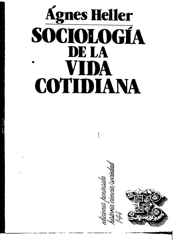 Sociologia de La Vida Cotidiana Agnes Heller