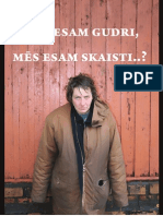 Mes Esam Gudri, Mes Esam Skaisti