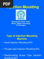 Injection Moulding: Dharmendra Kumar Yadav Mtech, Rubber Technology IIT Kharagpur