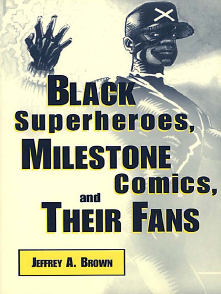 A Brief History of Black Superheroes – Be informed. Be Entertained. Be You.