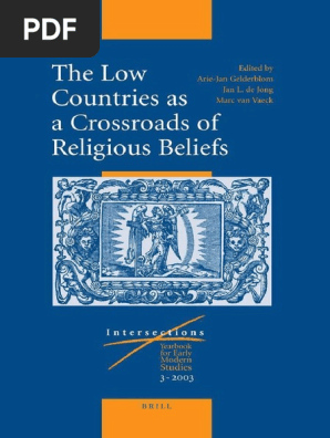 Inte 003 Gelderblom De Jong Van Vaeck The Low Countries As A Crossroads Of Religious Beliefs 03 Pdf New Testament Lutheranism