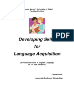 Developing Skills For Language Acquisition: "Dunarea de Jos" University of Galati Faculty of Letters