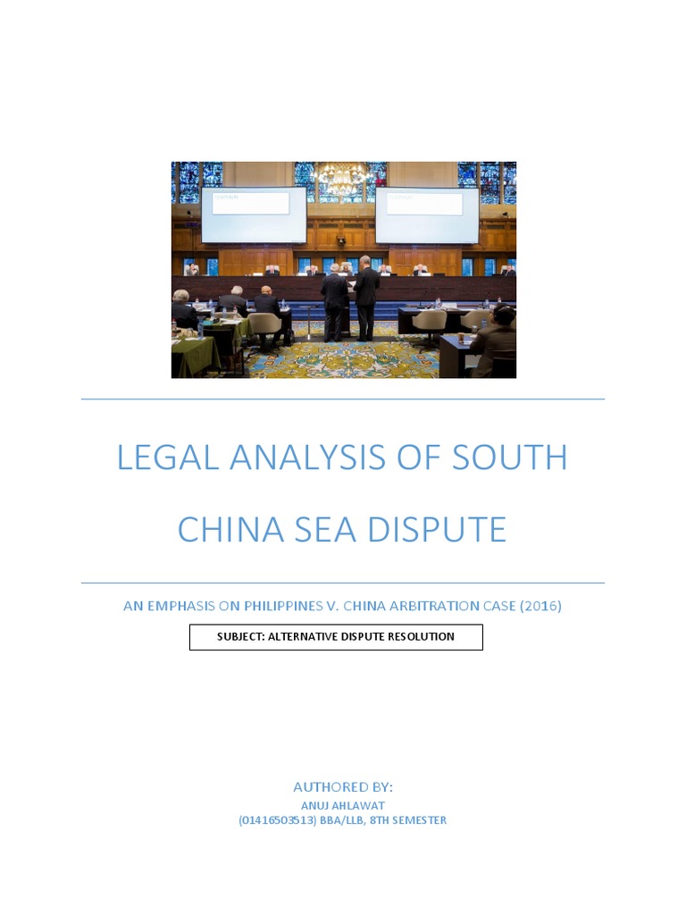 Legal Analysis of South China Sea Dispute: An Emphasis On Philippines V ...