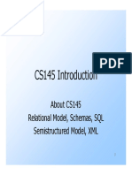 CS145 Introduction: About CS145 Relational Model, Schemas, SQL Semistructured Model, XML