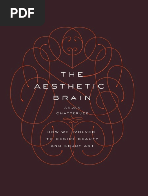 298px x 396px - Anjan Chatterjee MD-The Aesthetic Brain_ How We Evolved to ...