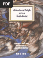 Influências Da Religião Sobre a Saúde Mental - Francisco Lotufo Neto, Zenon Lotufo Jr e José Cássio Martins, 2003 (INDEX)