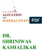 Stress Apathy Agitation & Super Activity Dr. Shriniwas Kashalikar Dr. Shriniwas Kashalikar