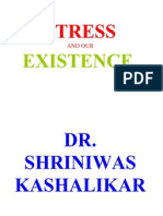 Stress and Our Existence Dr. Shriniwas Kashalikar