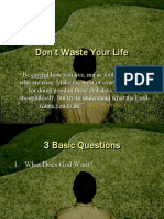 Don't' Waste Your Life
