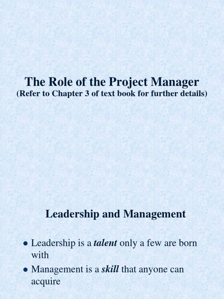 The Role of The Project Manager: (Refer To Chapter 3 of Text Book For ...
