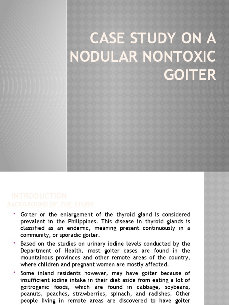 Case Study On A Nodular Nontoxic Goiter