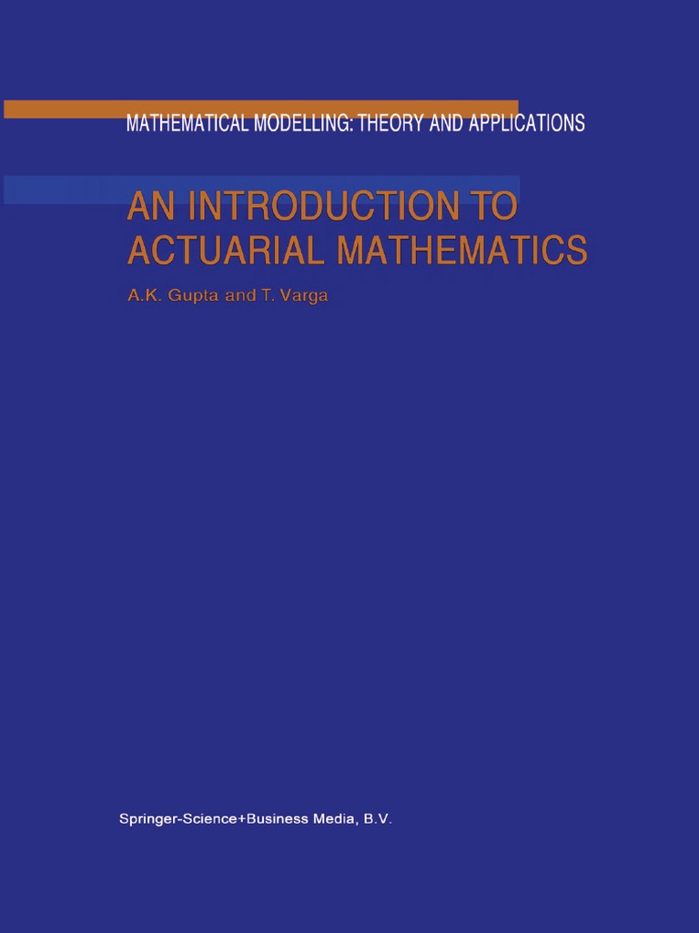 A. K. Gupta, T. Varga Auth. An Introduction To Actuarial Mathematics ...