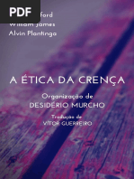 A Ética Da Crença - W. K. Clifford, William James e Alvin Plantinga