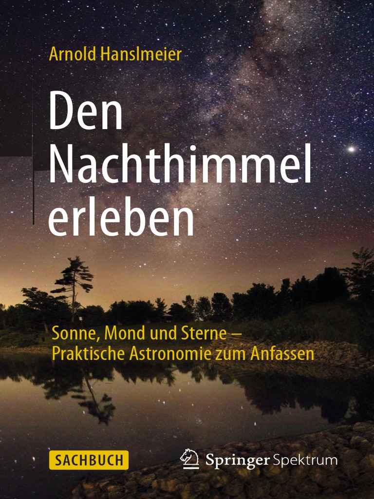 Den Nachthimmel Erleben Sonne Mond Und Sterne Praktische Astronomie Zum Anfassen