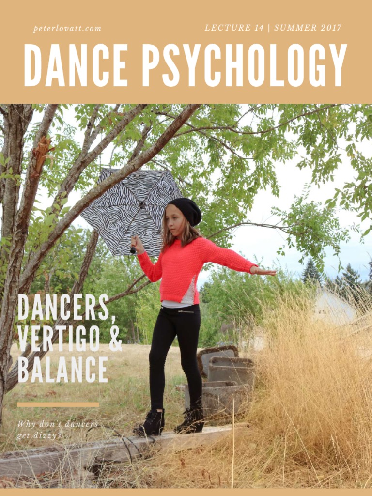 Dance Psychology Section 4 Lecture 14 Dance Vertigo & Balance
