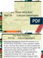 "For Those Who Run" Part 16 Cultural Catastrophe: Pastor Kerry Wilson