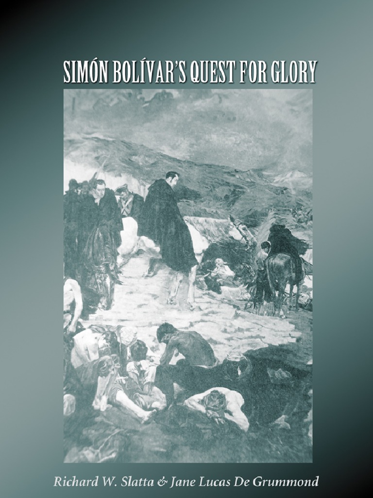 Simon Bolivar S Quest For Glory | PDF | George Washington | Venezuela