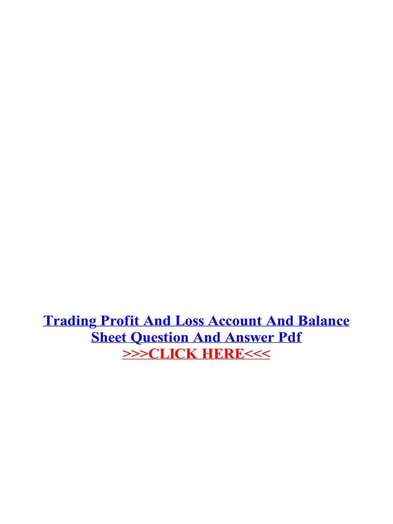 Trading Profit and Loss Account and Balance Sheet Question and Answer