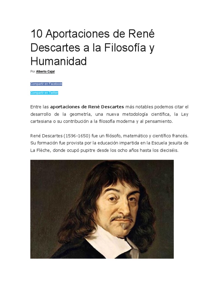 10 Aportaciones de René Descartes a La Filosofía y Humanidad René Descartes Método científico