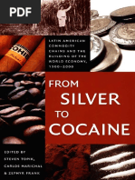 From Silver To Cocaine Latin American Commodity Chains and The Building of The World Economy, 1500-2000