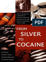 From Silver To Cocaine Latin American Commodity Chains and The Building of The World Economy, 1500-2000