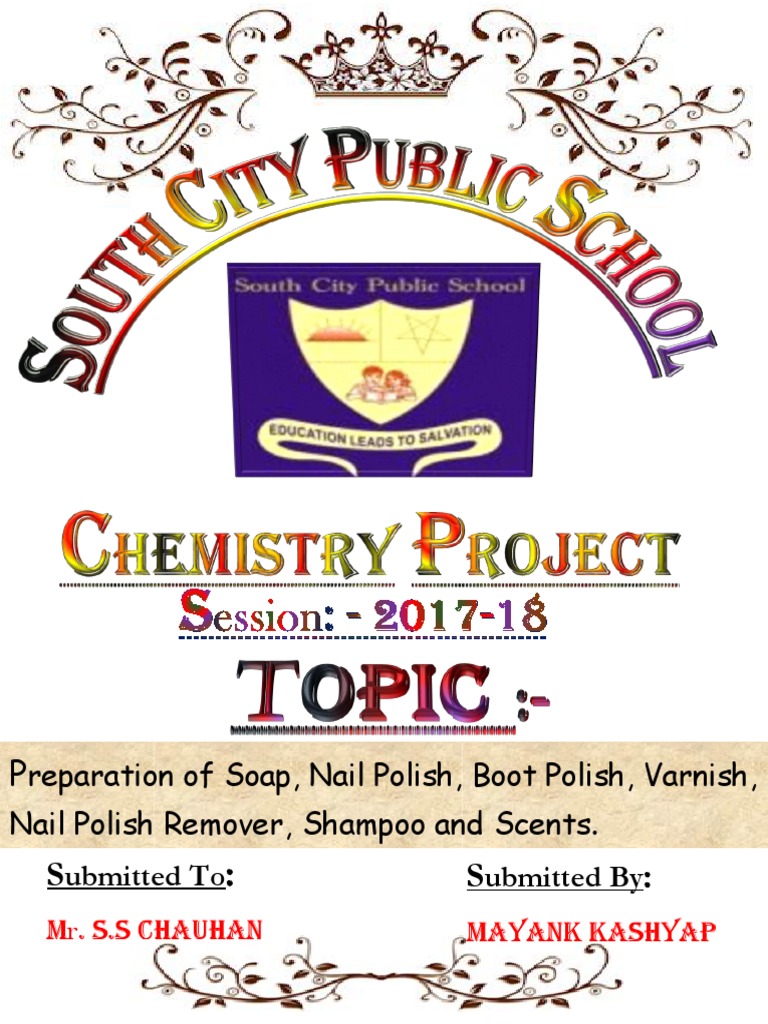Preparation of Soap, Nail Polish, Boot Polish, Varnish, Nail Polish Remover,  Shampoo and Scents. | PDF | Perfume | Physical Sciences