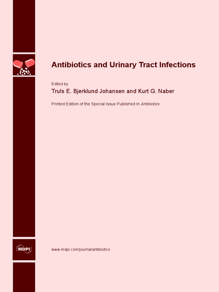 Antibiotics and Urinary Tract Infections Urinary Tract Infection Antimicrobial Resistance