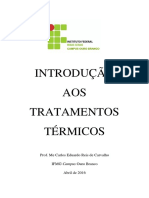 Introdução AOS Tratamentos Térmicos: Prof. Me Carlos Eduardo Reis de Carvalho IFMG Campus Ouro Branco Abril de 2016