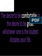 The Desire To Be Comfortable or The Desire