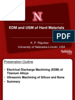 EDM and USM of Hard Materials: K. P. Rajurkar University of Nebraska-Lincoln, USA