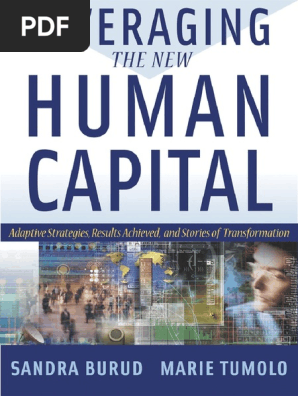 Leveraging The New Human Capital Adaptive Strategies Results Achieved And Stories Of Transformation Pdf Strategic Management Employment