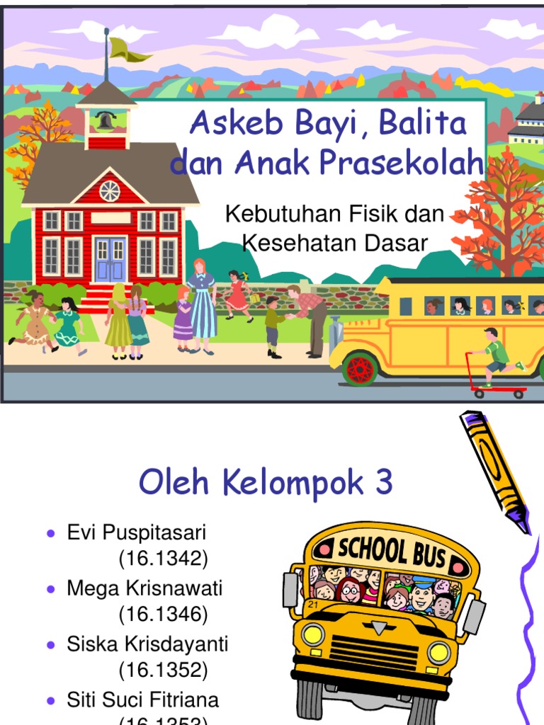 Kebutuhan Fisik dan Kesehatan Dasar Bayi Balita dan Anak Kebutuhan Fisik dan Kesehatan Dasar Bayi Balita dan Anak