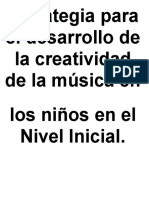 Estrategia Para El Desarrollo de La Creatividad de La Música en Los Niños en El Nivel Inicial