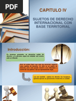 Capitulo IV Sujetos de Derecho Internacional Con Base Territorial