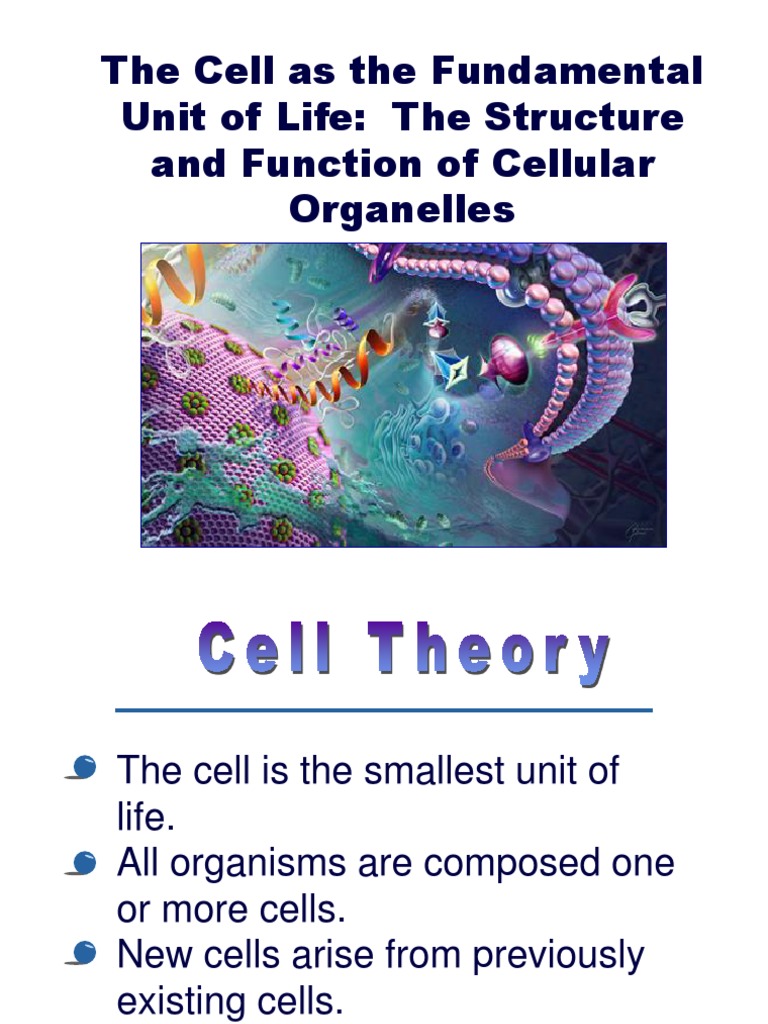 The Cell as the Fundamental Unit of Life: The Structure and Function of