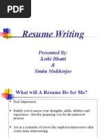 Resume Writing: Presented By: Ketki Bhatti & Smita Mukherjee