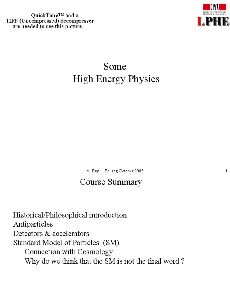 Some High Energy Physics: Quicktime™ and A Tiff (Uncompressed ...