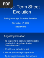 Angel Term Sheet Evolution: Bellingham Angel Education Breakfast November 17, 2009 Basil Peters