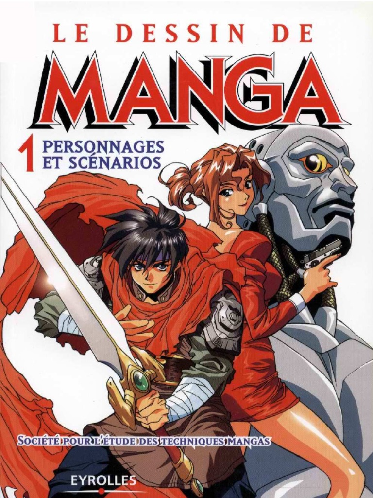 Le Dessin Manga Tome 1 Personnages Et Scénarios