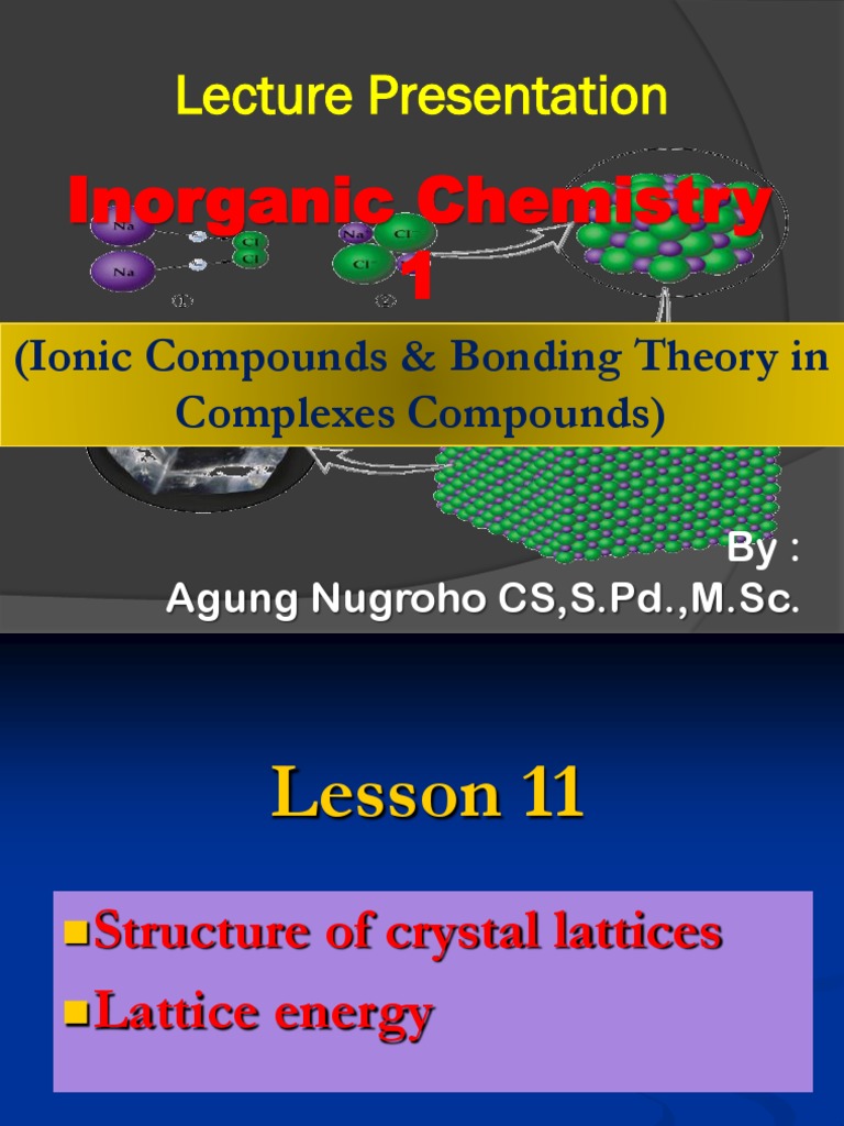 Chemistry 1_Lesson 11 (Crystal Lattice and Lattice Energy