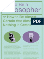 How To Be A Philosopher: or How To Be Almost Certain That Almost Nothing Is Certain