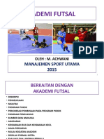 Akademi Futsal: Manajemen Sport Utama 2015