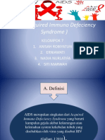 AIDS (Acquired Immuno Defeciency Syndrome)
