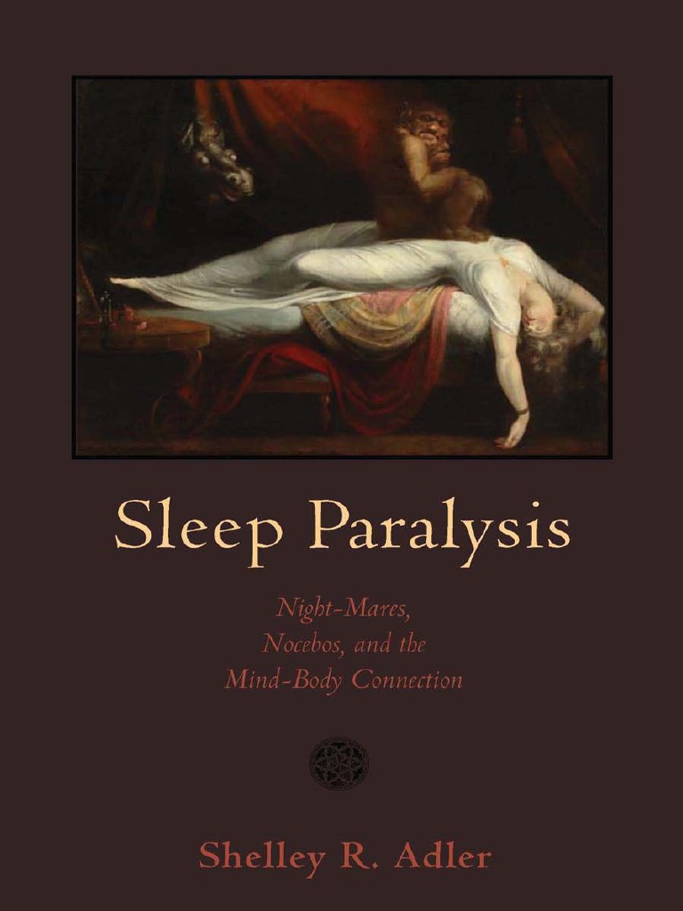 SleepParalysisNightmaresNocebosandtheMindBodyConnection.pdf