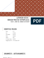 Laporan Kasus: Benign Prostat Hiperplasia: Oleh: Andi M. Usman Assyakir