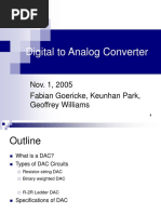 Digital To Analog Converter: Nov. 1, 2005 Fabian Goericke, Keunhan Park, Geoffrey Williams