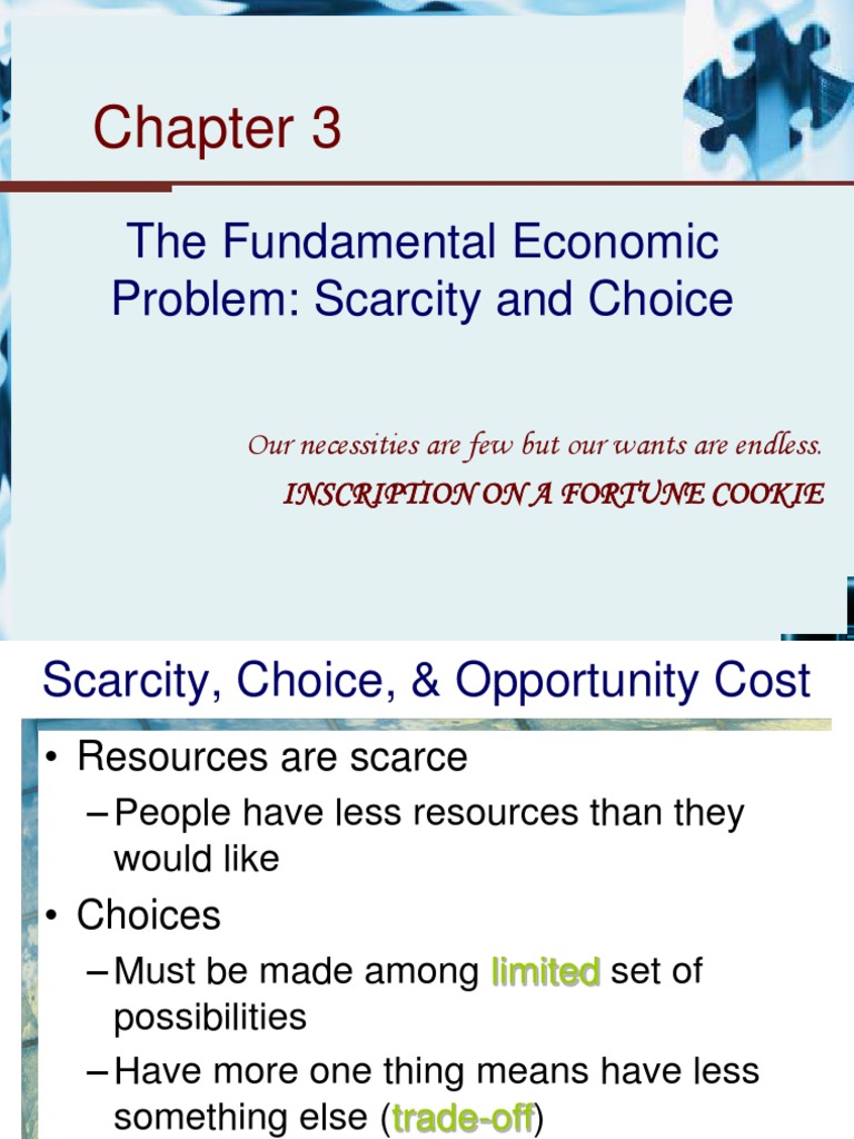 Chapter 3 - The Fundamental Economic Problem - Scarcity and Choice ...