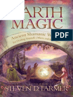 Earth Magic - Ancient Shamanic Wisdom For Healing Yourself, Others, and The Planet