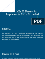 Minería en El Perú y Su Implicancia en La Sociedad